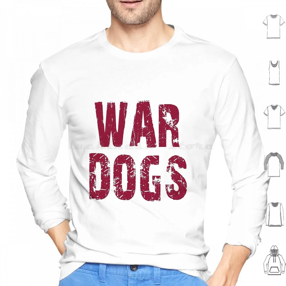 

War Dogs Hoodie cotton Long Sleeve War Dogs New 2022 Trend Trending Best Selling