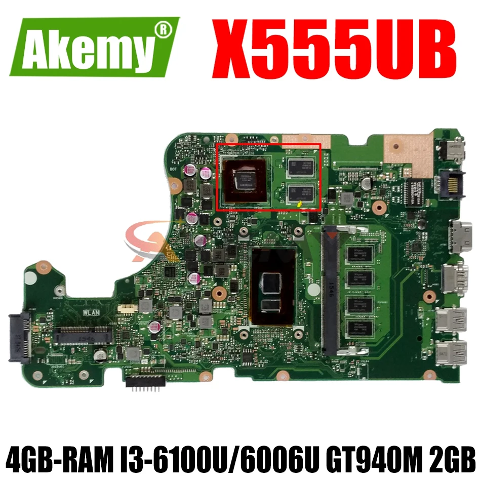 

AKEMY X555UB Laptop motherboard for ASUS X555UB X555UF X555UQ F555U original mainboard 4GB-RAM I3-6100U/6006U GT940M 2GB