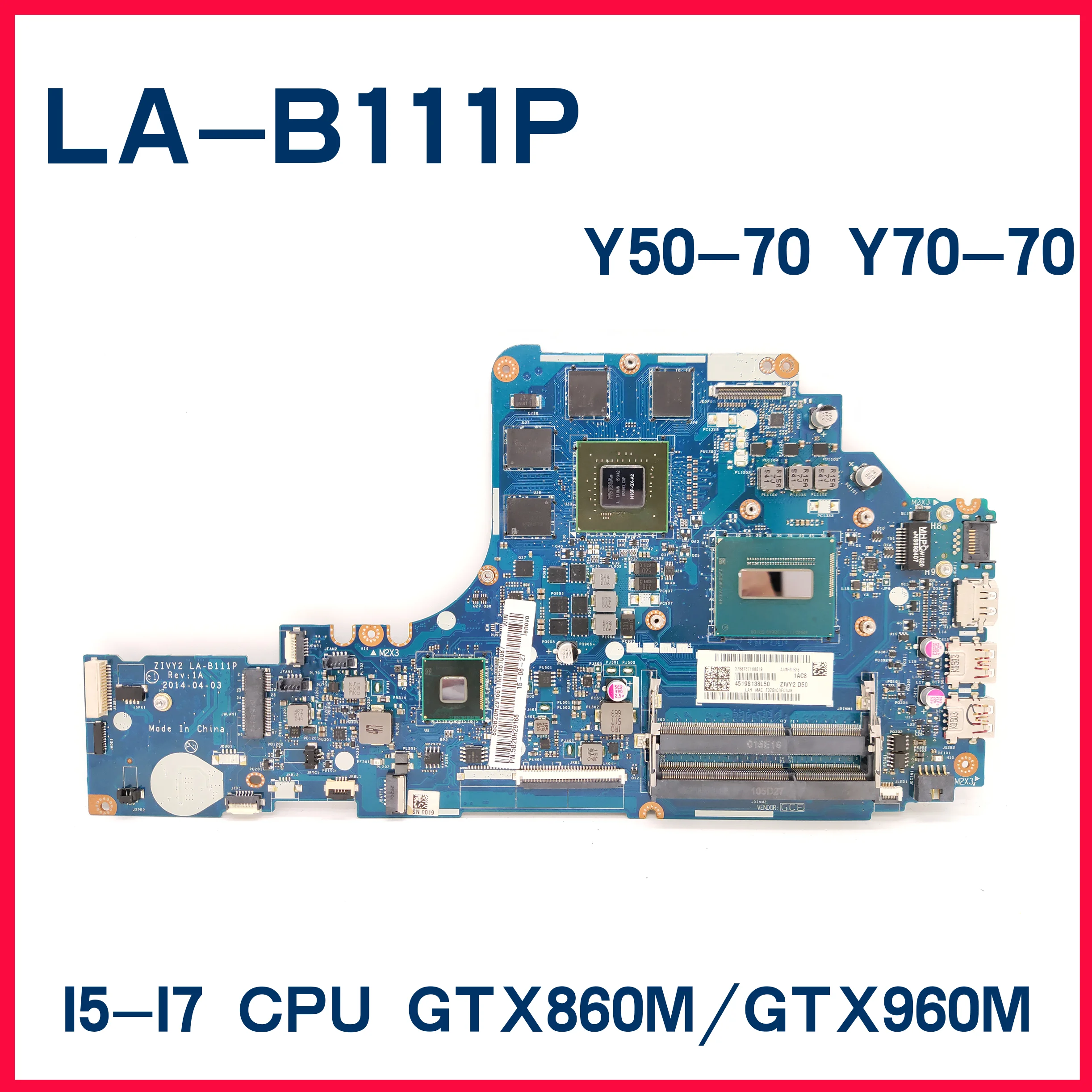 

Dinzi ZIVY2 LA-B111P Laptop Motherboard For Lenovo Y50-70 Y70-70 Original Mainboard I5-4200H I7-4720HQ/4710HQ GTX860M GTX960M