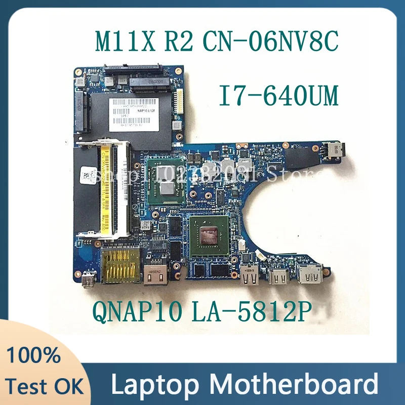 High Quality Mainboard CN-06NV8C 06NV8C 6NV8C With I7-640UM For M11X R2 Laptop Motherboard LA-5812P DDR3 100% Full Working Well