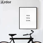 Плакат Да, ты можешь с мотивационной фразой и принтом, минималистичные цитаты, плакат, холст, черно-белая Настенная картина, нордический домашний декор