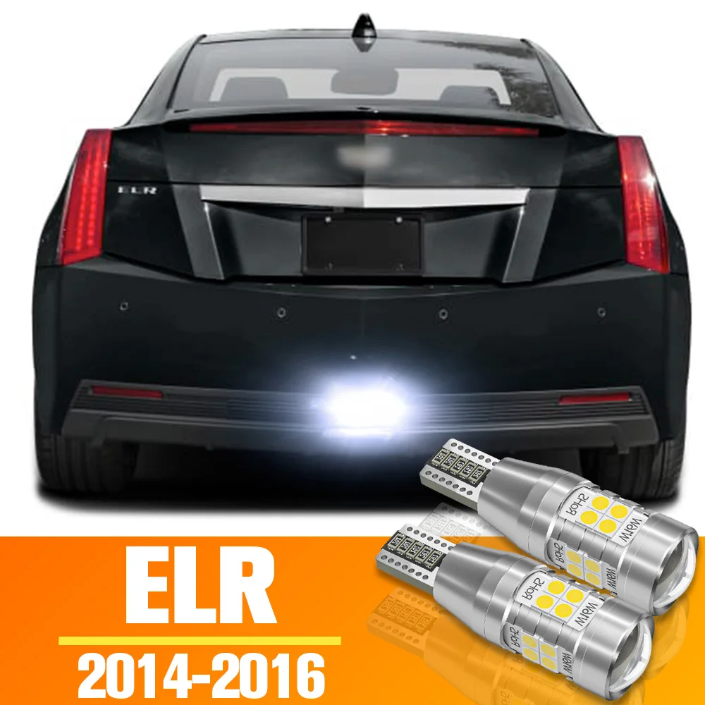 

2pcs LED Reverse Light Backup Bulb Accessories For Cadillac ELR 2014 2015 2016