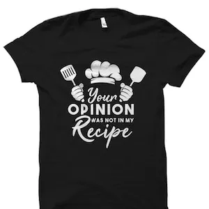 Рубашка повара для шеф-повара приготовления пищи Кулинарный студент Твое мнение