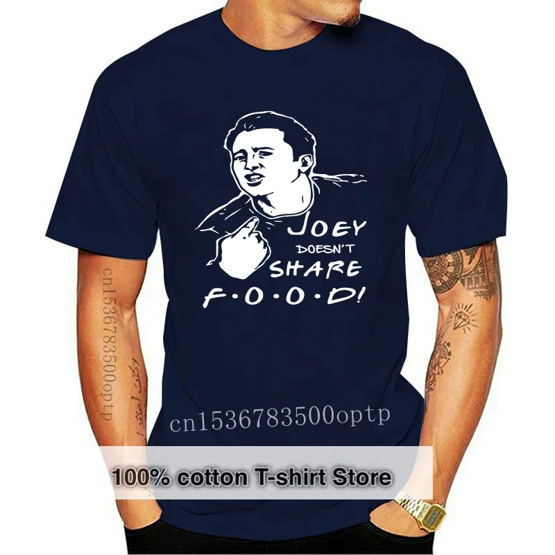 

Friends Joey T-Shirt Joey Doesnt Share Food Gift Unisex Adult & Kids Tee Top Tops New Unisex Funny Tee Shirt