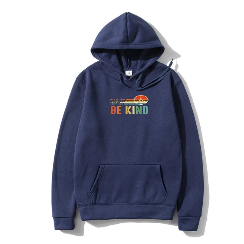 

In A World Where You Can Be Anything Hoodie Be Kind Jennifer Nicolelee 100% Cotton High Quality Breathable Hoody Outerwear