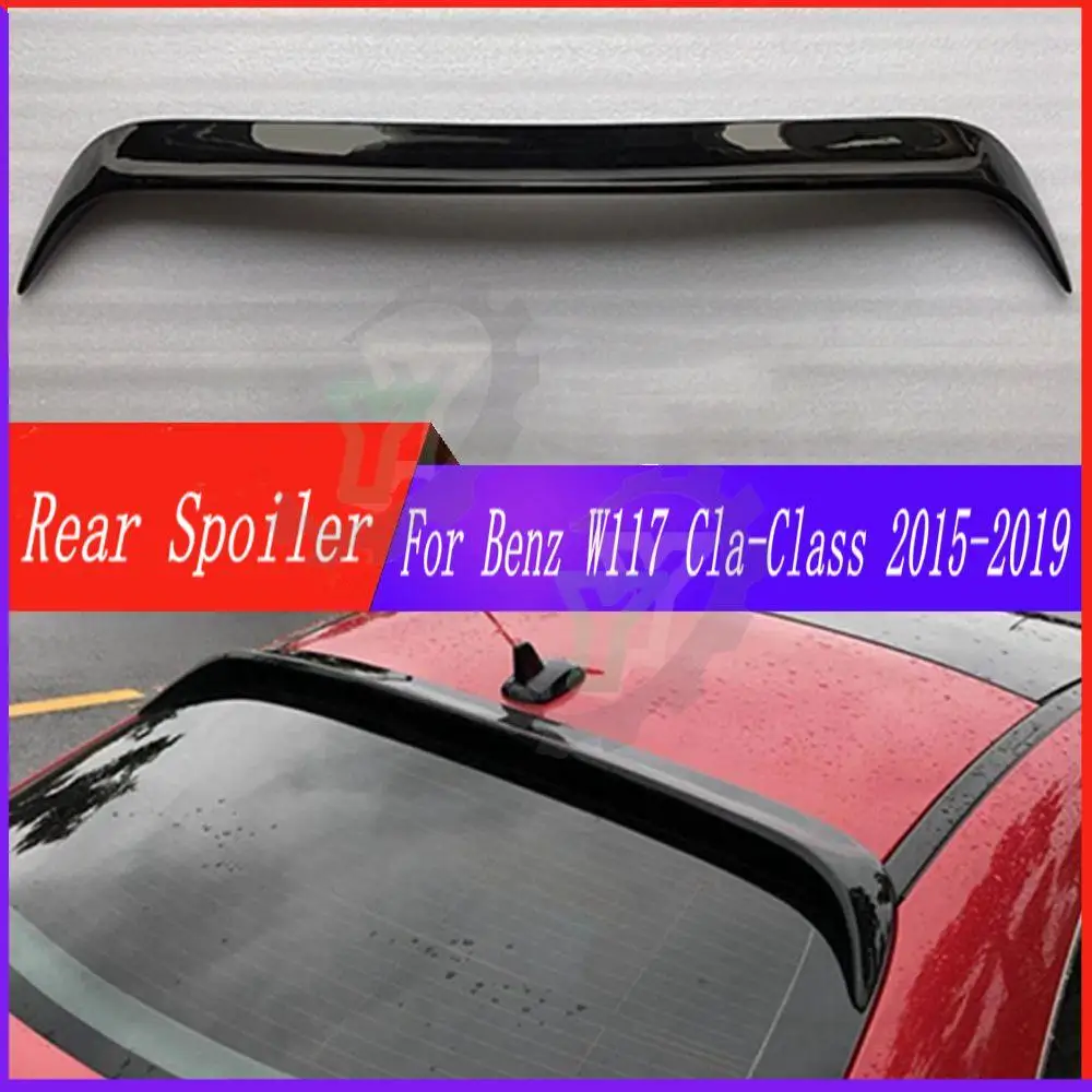 

High Quality Car Rear Window Roof Wing Spoiler Wing Refit Trim For Mercedes-Benz W117 CLA-class 2015 2016 2017 2018 2019
