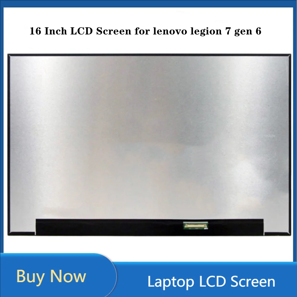 

16.0 inch for Lenovo Legion 7 16ACHg6 LCD Screen IPS Panel QHD 2560x1600 EDP 40pins 165Hz 500 cd/m² (Typ.)