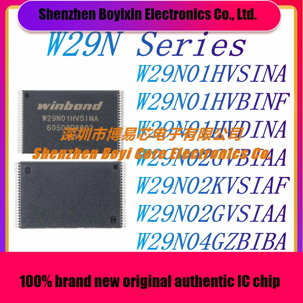 

W29N01HVSINA W29N01HVBINF W29N01HVDINA W29N02GVBIAA W29N02KVSIAF W29N02GVSIAA W29N04GZBIBA New original genuine ANDFLASH IC Chip