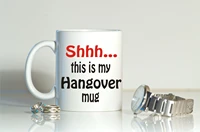 shh this is my hangover mug gifts for men hangover cups funny gift mugs home decal friend gifts kid milk mugs novelty beer cups