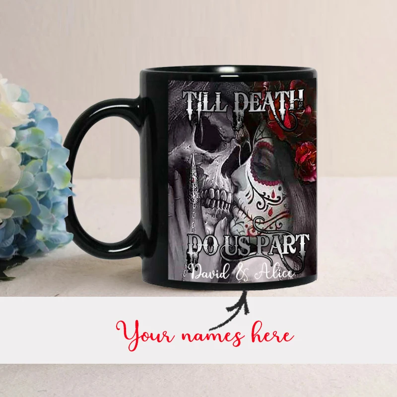 

Personalized Name Mug Forever Love Till Death Cup Custom Tea Coffee Hot Chocolate Milk Mugs Lovers Friends Halloween Gifts