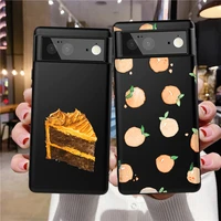 cute cake fruit cover for google pixel 6 pro 5 4 3 3a xl 5a 4a 5g soft tpu phone case for pixel 6pro 4xl 3xl 3axl coque capas