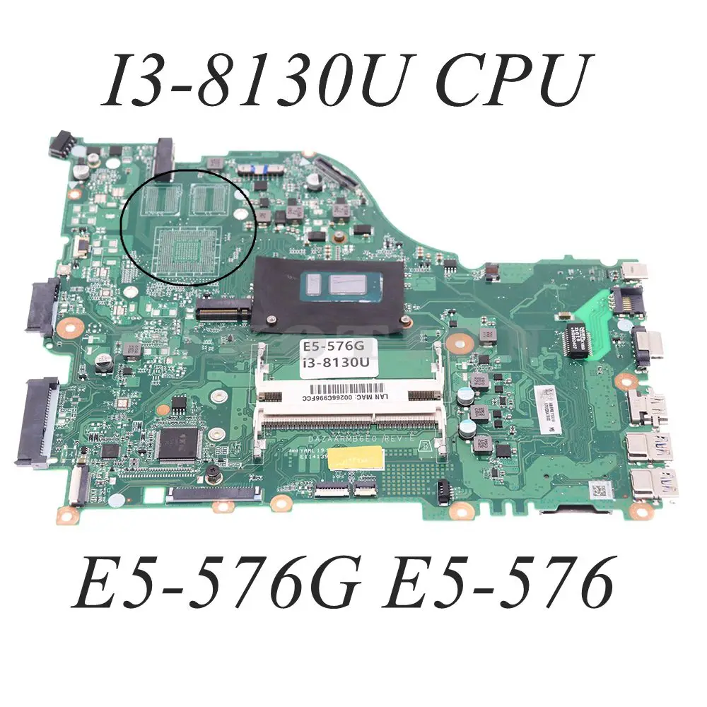 NBGRX11001 NB.GRX11.001 DAZAARMB6E0 для ACER Aspire E 15 E5-576G материнская плата для ноутбука I3-8130U ЦП DDR4 NBGRX11001 NB.GRX11.001 DAZAARMB6E0 для ACER Aspire E 15 E5-576G материнская плата для ноутбука I3-8130U ЦП DDR4