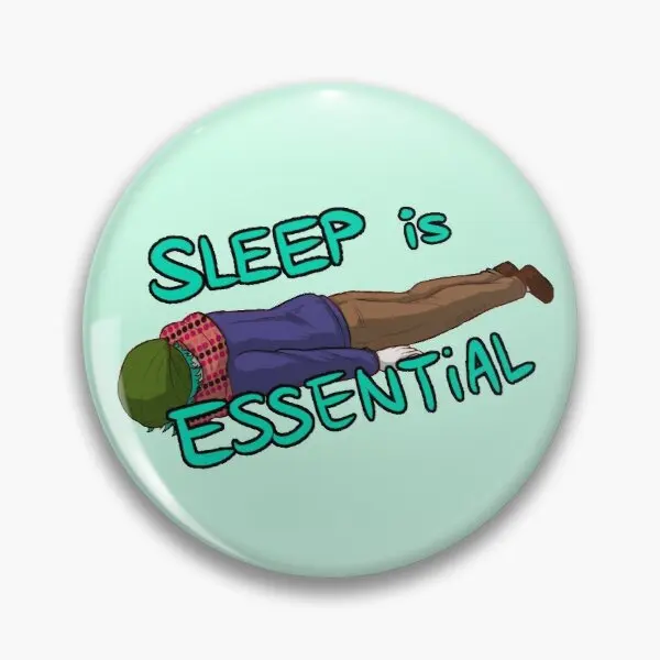 

Sou Tells You Sleep Is Essential Customizable Soft Button Pin Metal Fashion Clothes Gift Funny Lover Jewelry Cute Badge Brooch