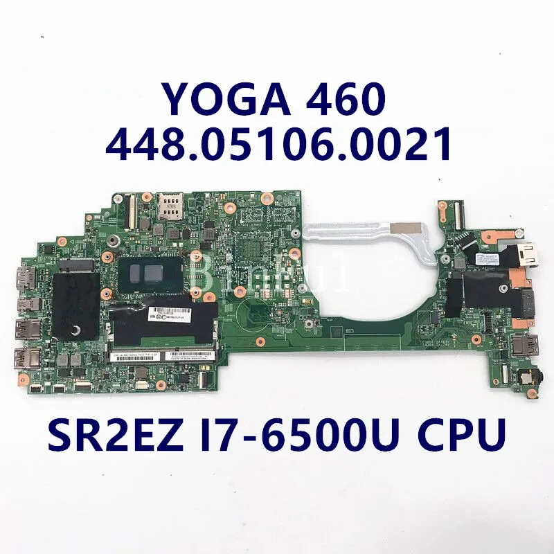 

Mainboard For Lenovo Thinkpad YOGA 460 448.05106.0021 14283-2 FRU:00UP145 Laptop Motherboard W/SR2EZ I7-6500U 100%Full Tested OK