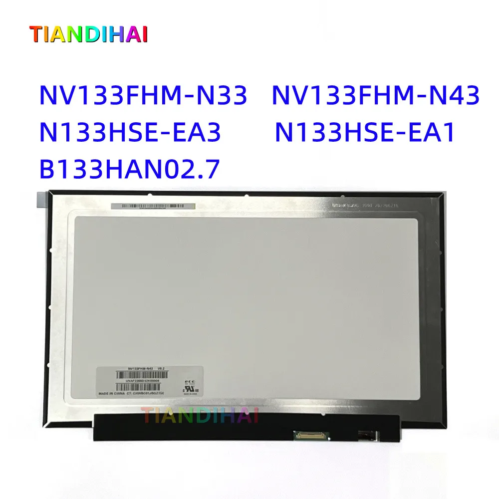 

NV133FHM-N43 NV133FHM-N33 N133HSE-EA3 N133HSE-EA1 B133HAN02.7 LCD LED IPS Display Screen Matrix FHD 1920X1080 EDP 30Pins