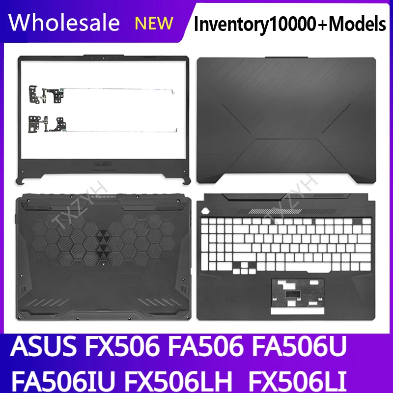 

For ASUS FX506 FA506 FA506U FA506IU FX506LH FX506LI Laptop LCD back cover Front Bezel Hinges Palmrest Bottom Case A B C D Shell