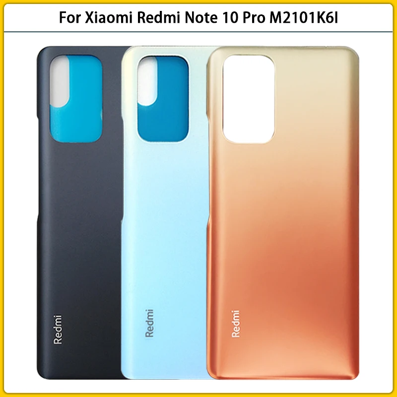 

For Xiaomi Redmi Note 10 Pro M2101K6I Battery Back Cover Rear Door Glass Panel Note10 Pro Battery Housing Case Adhesive Replace