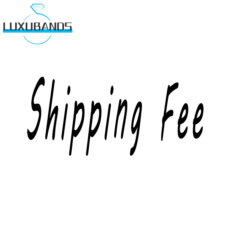 

LUXUBANDS Extra DHL Fedex Shipping Fee Link