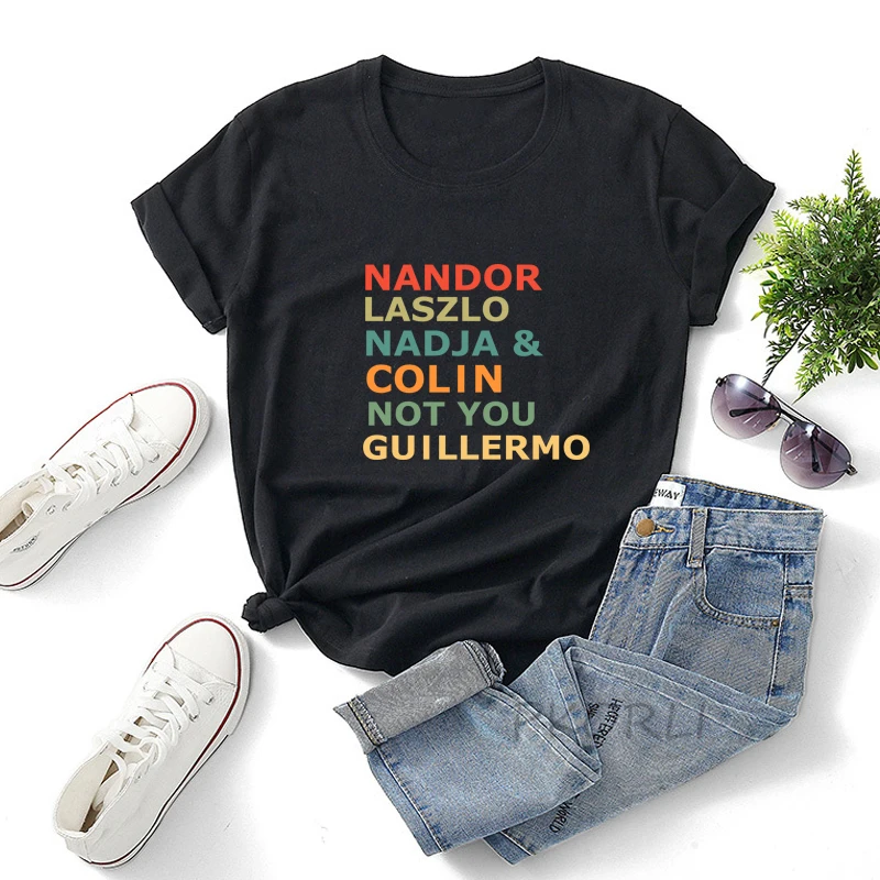 

Nandor Nadja Lazlo Colin But Not You Guillermo T Shirt O Neck Women Summer Vampire What We Do In The Shadow Vintage TV T-shirts