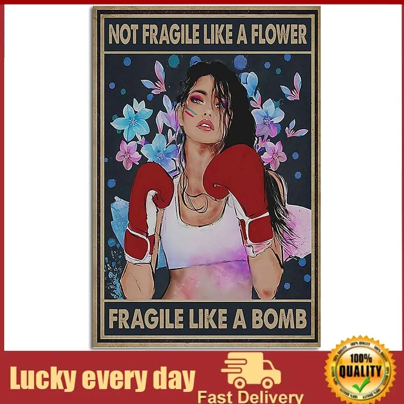 Not Fragile Like A Flower Fragile Like A Bomb Boxing Girl Boxing Gloves Retro Metal Tin Sign Vintage Sign for Home Coffee Wall