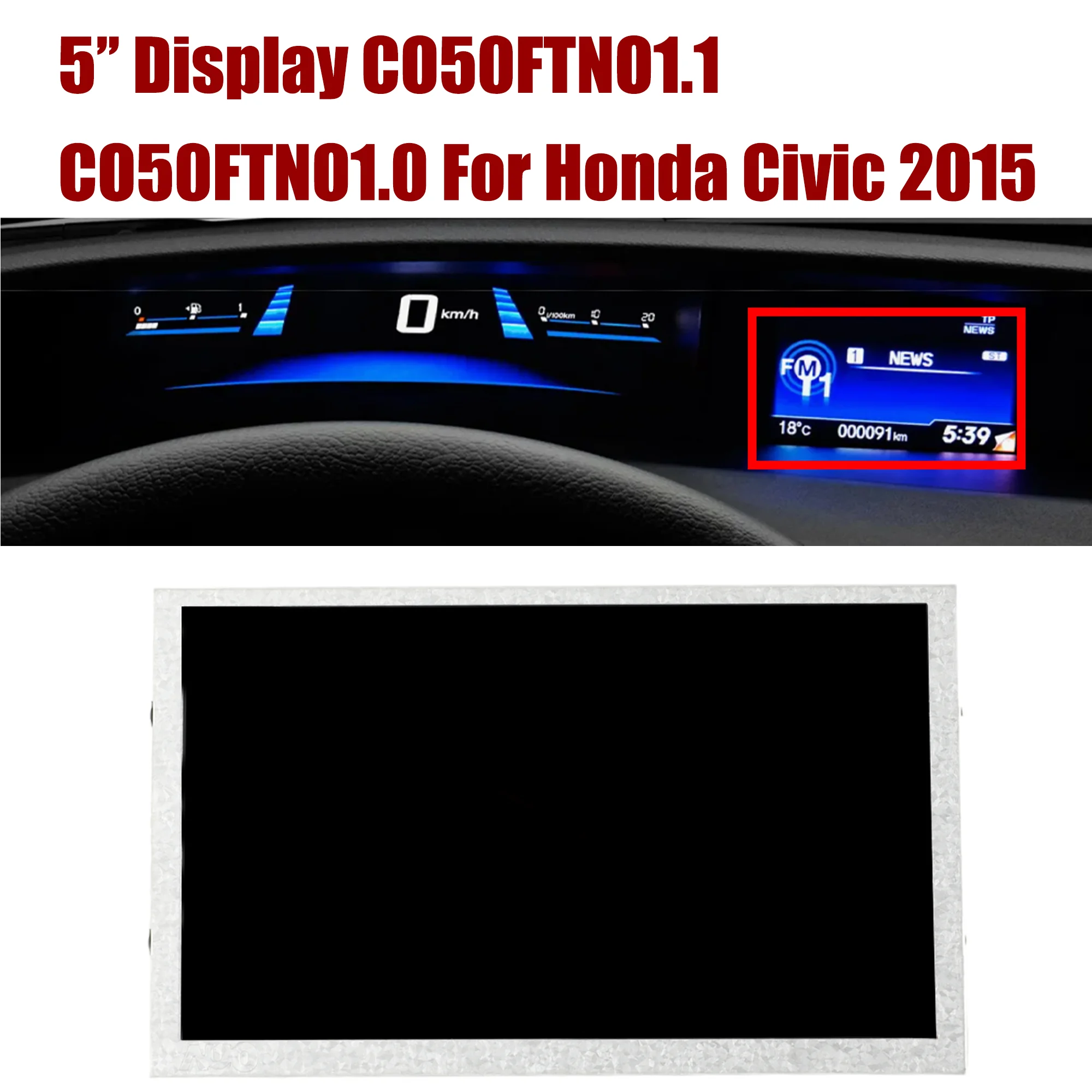 Фото C050FTN01.0 C050FTN01.1 5-дюймовый ЖК-экран с сенсорным стеклом для Honda Civic 2015, запчасти для замены ЖК-дисплея автомобильного DVD/GPS-плеера №1