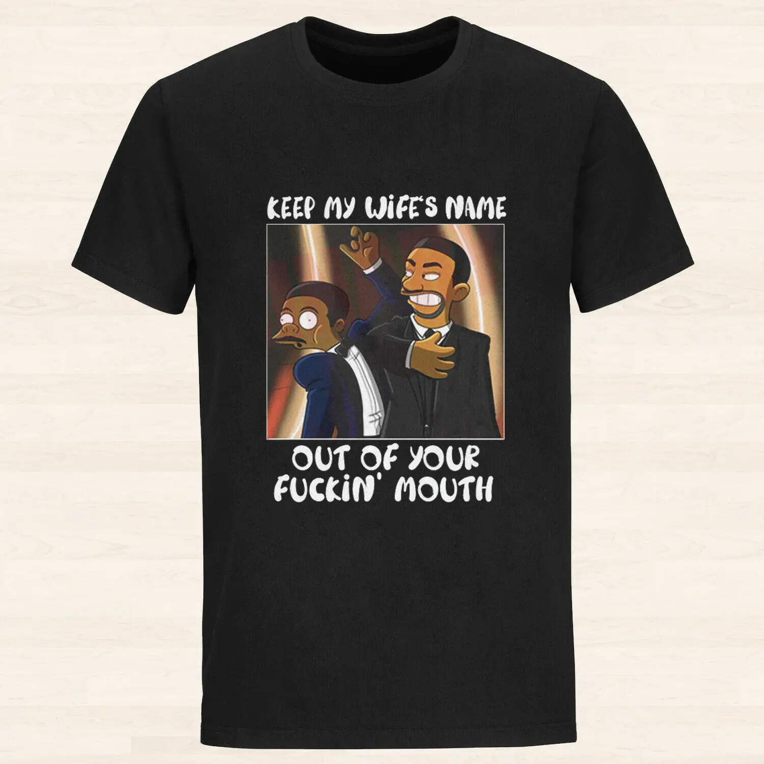 

Keep My Wife’s Name Out Of Your F*cking Mouth Will Smith T-Shirt