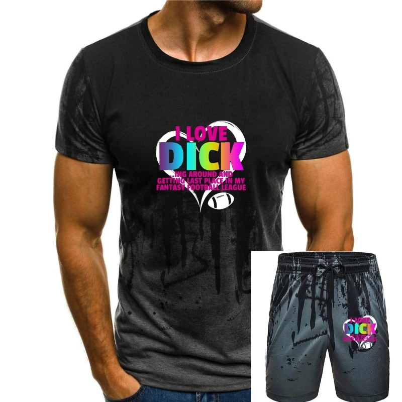 

I Love Dick..ing Around Getting Last Place In Fantasy Football Black T-Shirt Cartoon t shirt men Unisex New Fashion tshirt