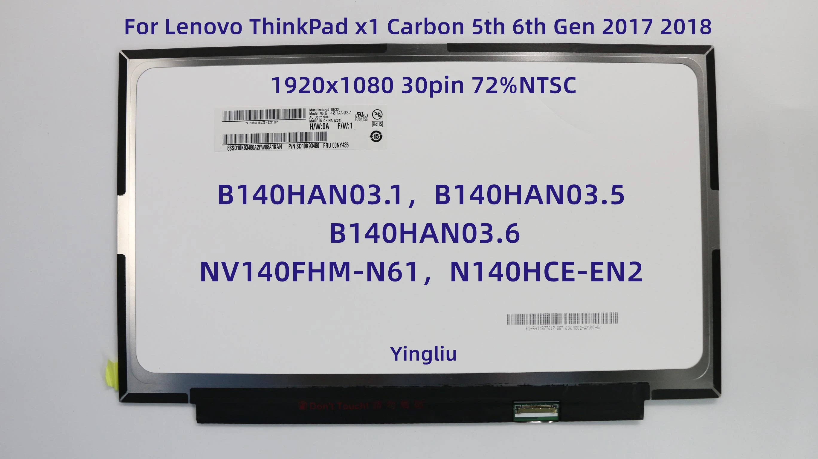  -   14, 0  B140HAN03.1 B140HAN03.5 6 7 8, 00NY436 00NY435  Lenovo ThinkPad x1 Carbon 5- 6-  2017 2018