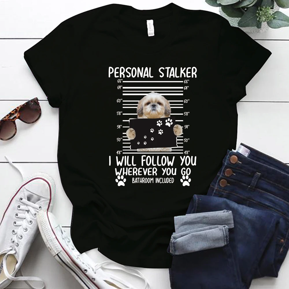 

Seeyoushy Funny Dog Women T-shirt Personal Stalker I Will Follow You Wherever You Go Letter Print Summer 90s Tops Tee Shirt