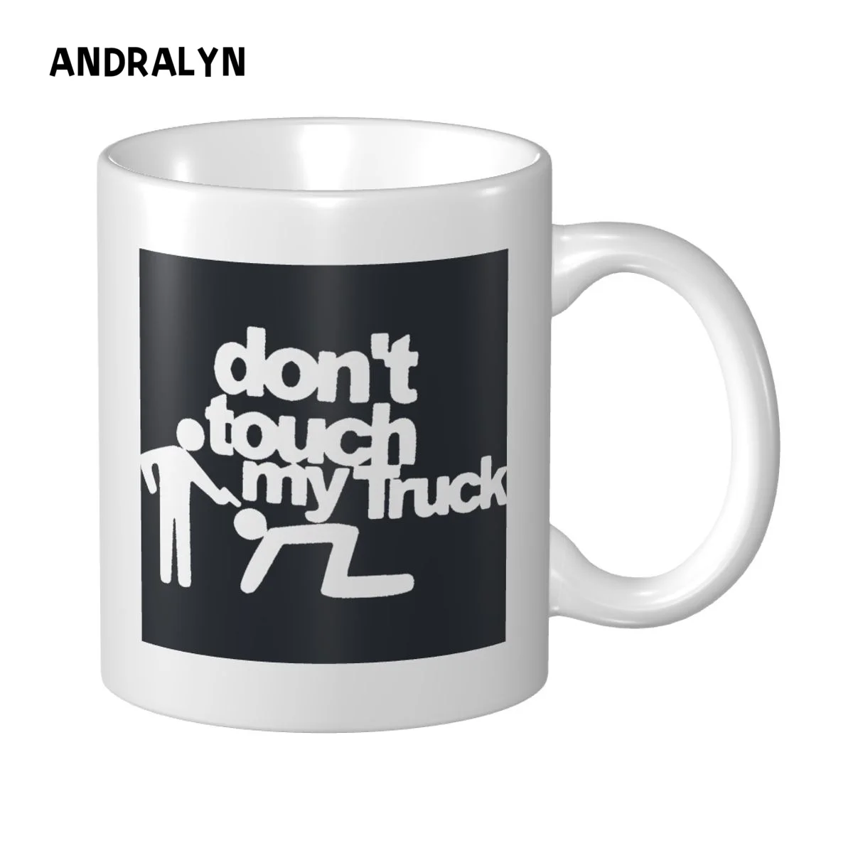 

Personalised Don T Touch My Truck Mug 11oz Ceramic Coffee Mug Cup Dropshipping