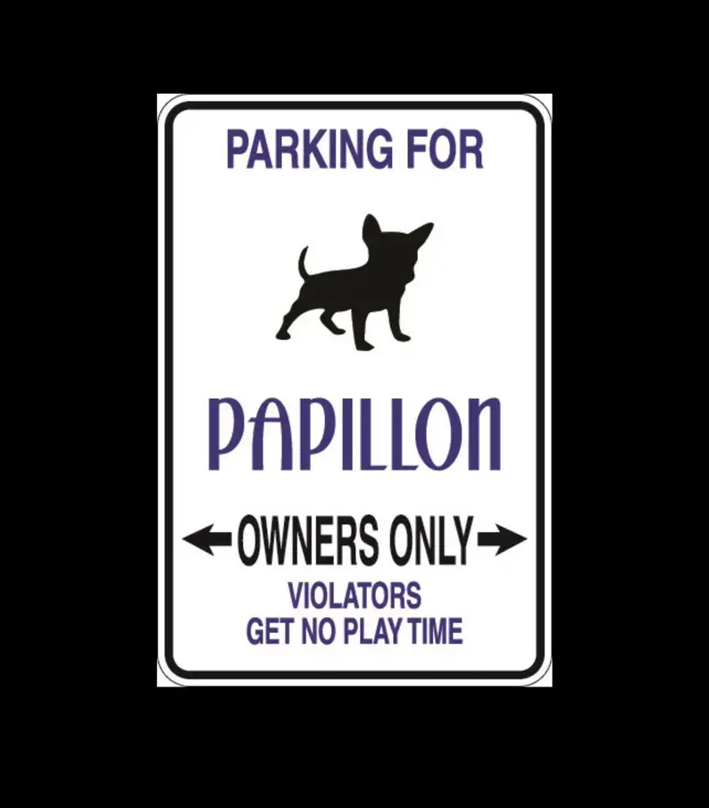 

Papillon Parking Only Aluminum Sign 8" x 12" Indoor or Outdoor use Will Not Rust
