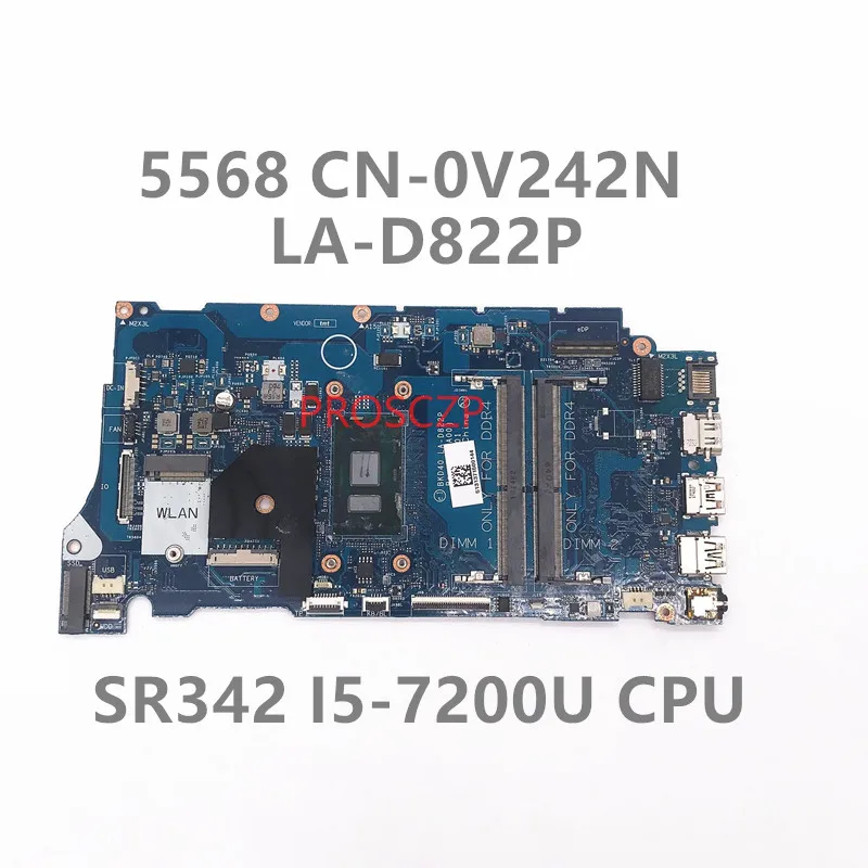 

CN-0V242N 0V242N V242N High Quality Mainboard For DELL 15 5568 Laptop Motherboard LA-D822P With SR342 I5-7200U CPU 100%Tested OK