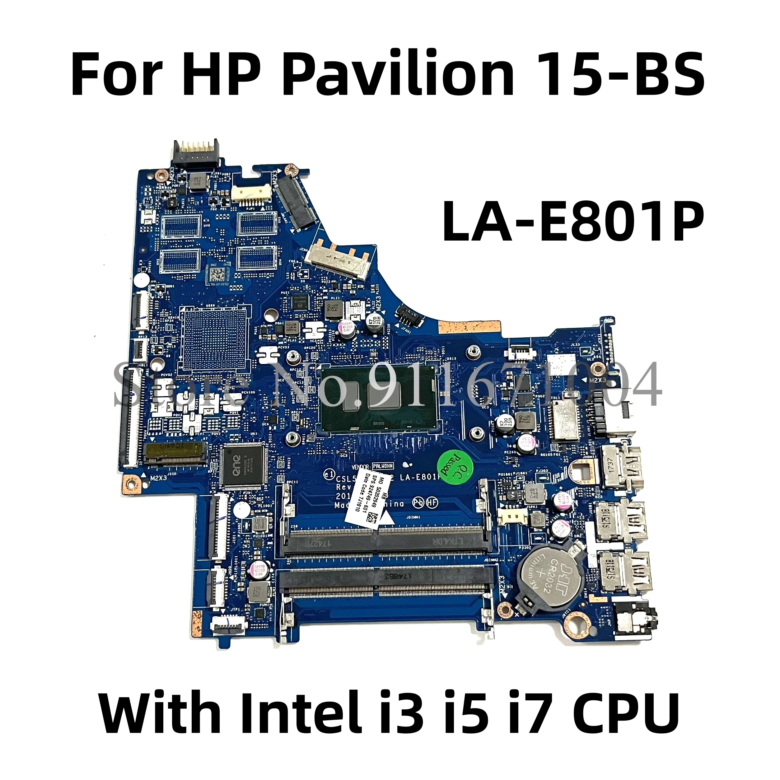 

Материнская плата для ноутбука HP Pavilion 15-BS с процессором Intel i3 i5 i7 DDR4 CSL50/CSL52 LA-E801P SPS:924751-001 924749-601 924752-601