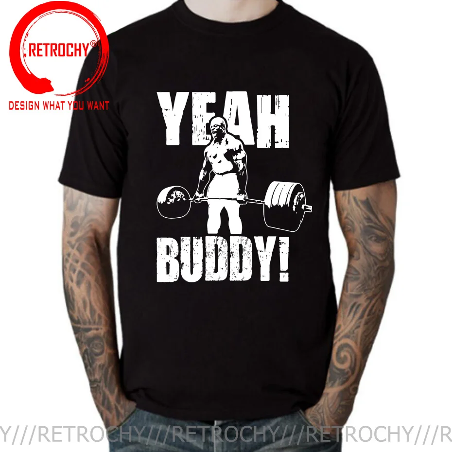 

Funny Men Man T Shirt Yeah Buddy Ronnie Coleman Body Building Casual Tee Shirt Round Neck Tee Digital Print GYM Deadlift T-Shirt