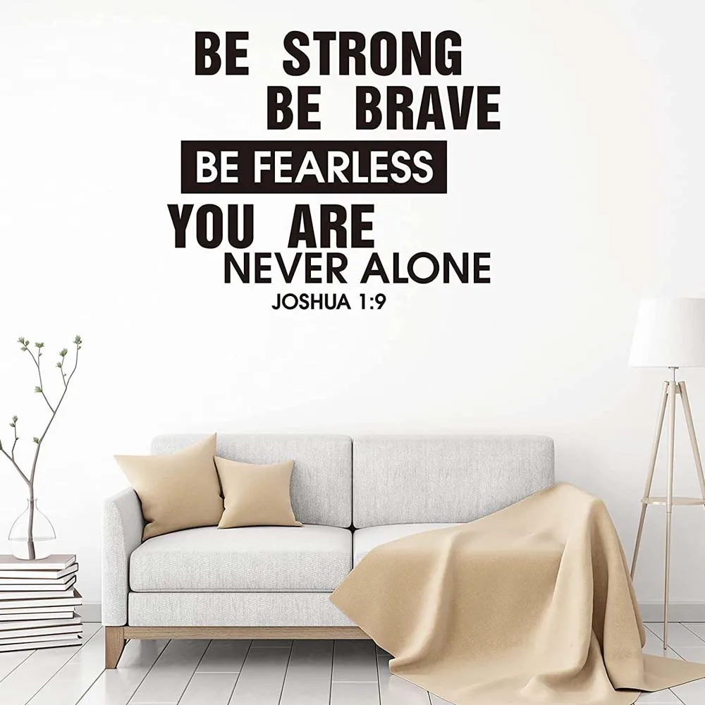 

Inspirational Wall Decal Be Strong Be Brave Be Fearless You are Never Alone Joshua 1:9 Religious Vinyl Wall Art Sticker