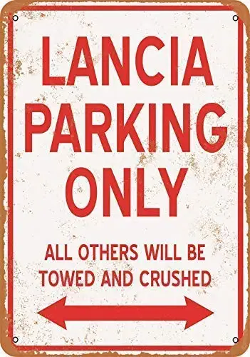 

Lancia Parking Only Tin Wall Sign The Art Painting Plaque Metal Wall Decoration Poster Decors for Office Home Man Cafe shop bar