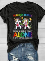 teeteety womens high quality 100 cotton teacher besties because going crazy alone is not fun printed graphic o neck t shirt