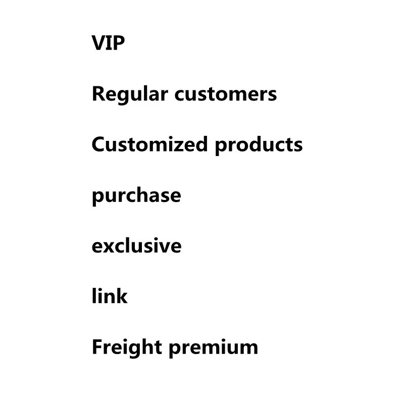

Vip Regular Customers Purchase Customized Products With Exclusive Link Freight To Make Up The Difference