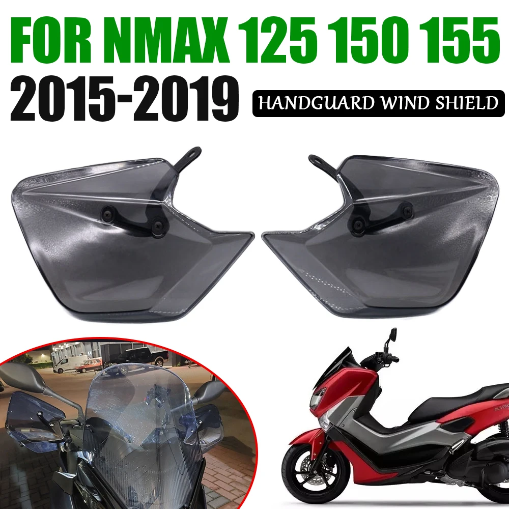 

For YAMAHA NMAX155 NMAX125 NMAX 155 N-MAX 125 150 Motorcycle Accessories Handguard Windshield Hand Guards Handle Wind Shield Cap