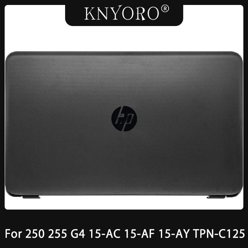 

Laptop LCD Back Cover/Front Bezel/Palmrest/Bottom Case Replace Part For HP 250 255 256 G4 15-AC 15-AF 15-AY 15Q-AJ TPN-C125 C126