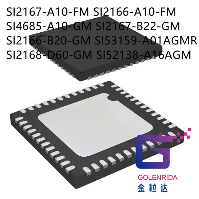 

10PCS SI2167-A10-FM SI2166-A10-FM SI4685-A10-GM SI2167-B22-GM SI2166-B20-GM SI53159-A01AGMR SI2168-D60-GM SI52138-A16AGM IC