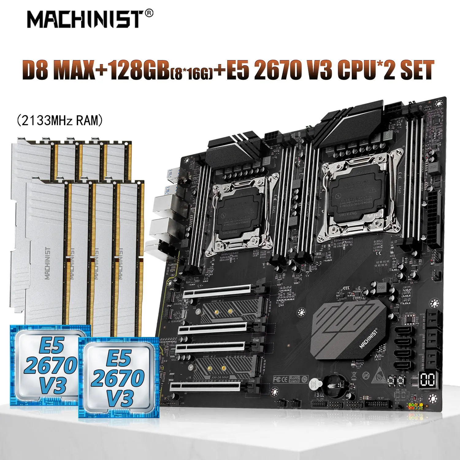 

MACHINIST X99 Dual CPU Motherboard Combo 2pcs*Xeon E5 2670 V3 CPU LGA 2011-3 DDR4 RAM 128G(8*16G) 2133MHz Memory NEME M.2 D8 MAX