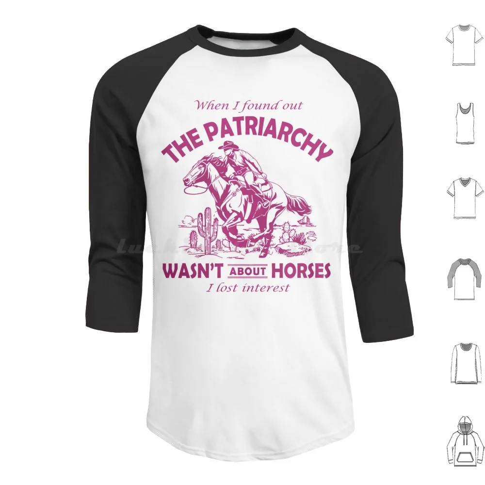 Patriarchy Wasnt о лошадях I Lost Interest толстовки с длинным рукавом Mojo Dojo House kдостаточный