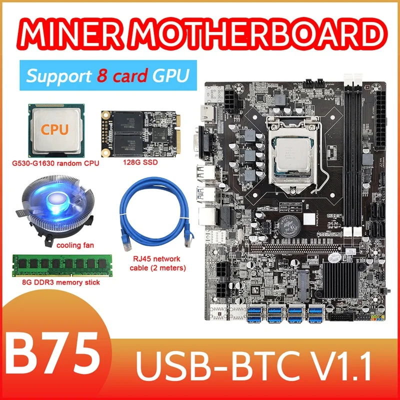 B75 8 Card BTC Mining Motherboard+G530/G1630 CPU+Fan+8G DDR3 RAM+128G SSD+RJ45 Network Cable 8XUSB3.0 LGA1155 DDR3 MSATA