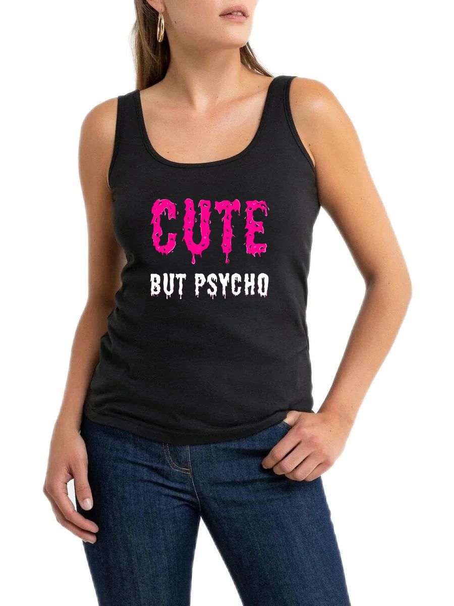 

Lasting Charm Cute But Psycho Wet Font Design Sexy Slim Fit Tank Tops Hotwife Street Fashion Customizable Sleeveless T-Shirt