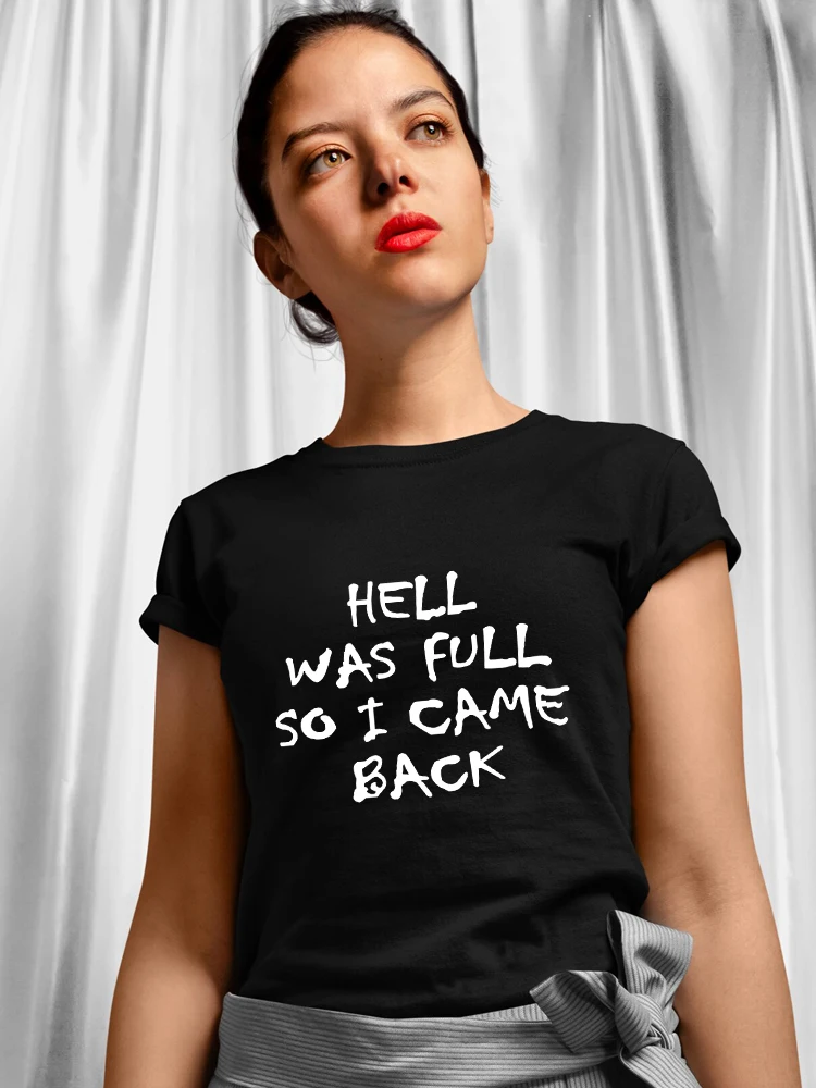 

Yeskuni Edgy Clothes Hell Was Full So I Came Back Women T-Shirt 2022 Hipster Streetwear Summer Black Tops Harajuku Tshirt Femme