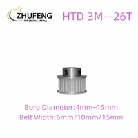 3d printer parts htd 3m timing pulley 26 tooth teeth bore 4566 358101212 71415mm synchronous wheels width 61015mm