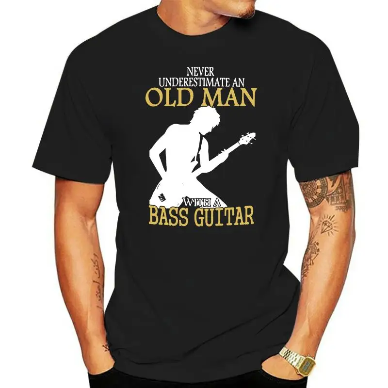 

Never Underestimate An Old Man With A Bass Guitar Men'S Black T-Shirts For Youth Middle-Age The Elder Tee Shirt