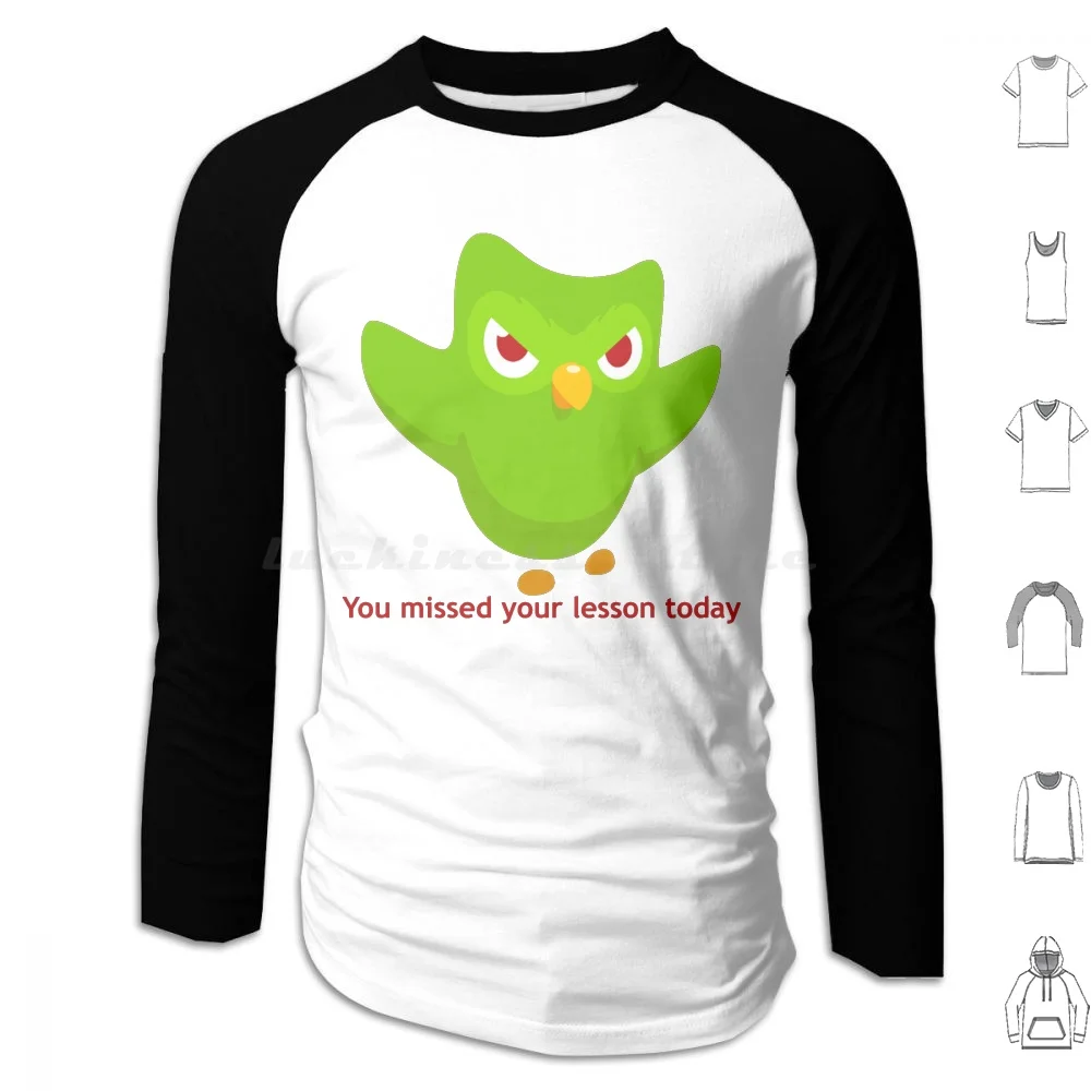 

You Missed Your Lesson Today. Hoodie cotton Long Sleeve Duolingo Duolingo Owl Spanish Owl Meme Language French Funny Bird