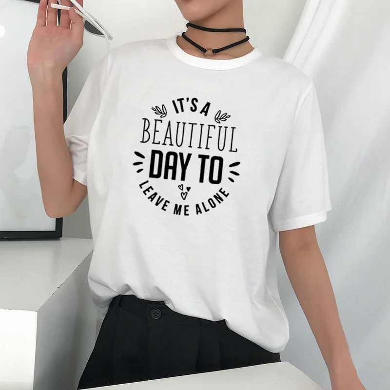 

It's A Beautiful Day To Tee Shirt Summer Short Sleeve T Shirts Women Tshirt Women